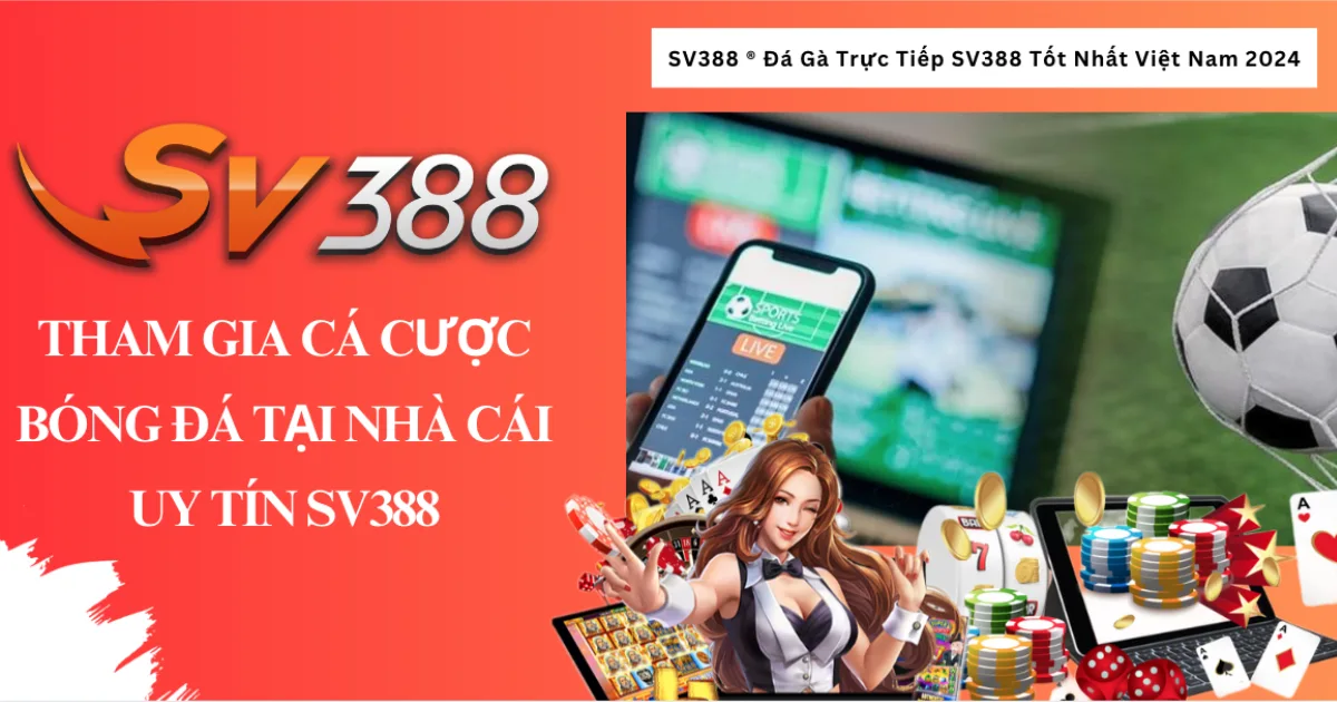 Cá cược bóng đá tại SV388